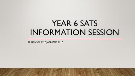 Year 6 SATS Information session