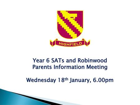 Year 6 SATs and Robinwood Parents Information Meeting