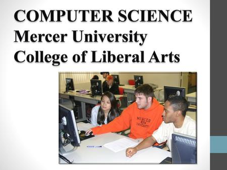 COMPUTER SCIENCE  Mercer University College of Liberal Arts