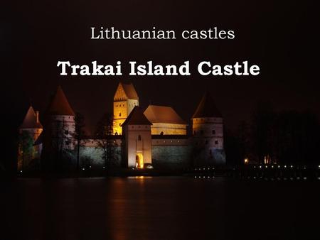 Lithuanian castles Trakai Island Castle.