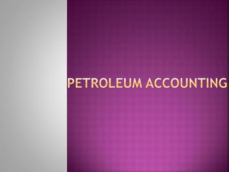 Petroleum Accounting.