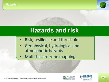 Hazards and risk Risk, resilience and threshold