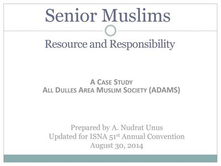 A Case Study All Dulles Area Muslim Society (ADAMS)