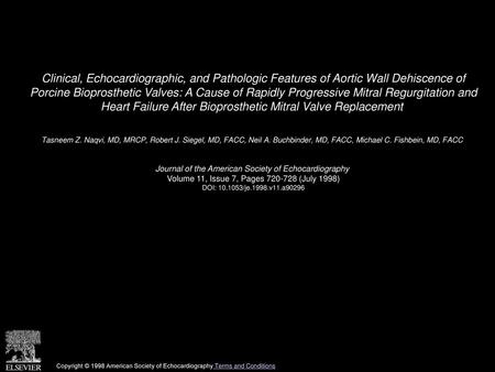 Clinical, Echocardiographic, and Pathologic Features of Aortic Wall Dehiscence of Porcine Bioprosthetic Valves: A Cause of Rapidly Progressive Mitral.