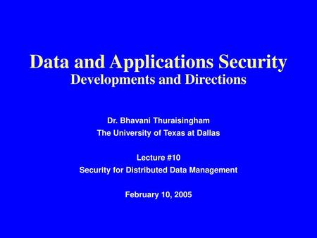 Data and Applications Security Developments and Directions