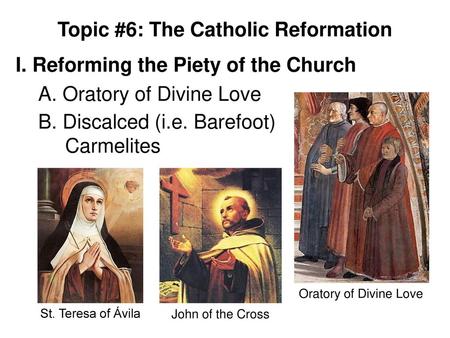 Topic #6: The Catholic Reformation