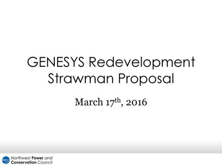 GENESYS Redevelopment Strawman Proposal