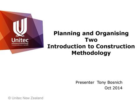 Planning and Organising Two Introduction to Construction Methodology