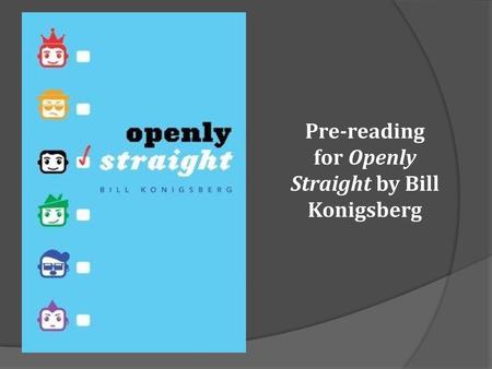 Pre-reading for Openly Straight by Bill Konigsberg