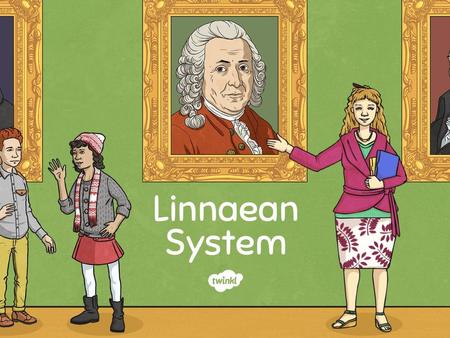 Aim I can describe how living things are classified into groups. Success Criteria I can describe who Carl Linnaeus was. I can explain how living things.