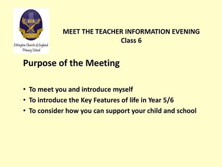 MEET THE TEACHER INFORMATION EVENING Class 6