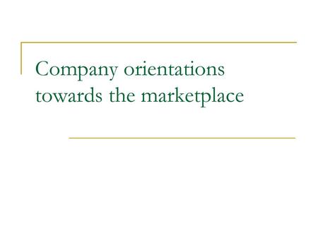 Company orientations towards the marketplace