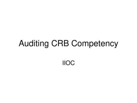 Auditing CRB Competency