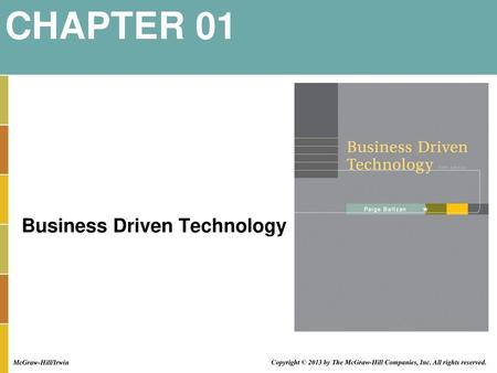 CHAPTER 01 Business Driven Technology McGraw-Hill/Irwin