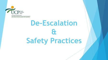 De-Escalation & Safety Practices