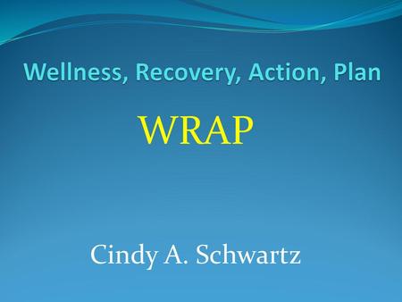 Wellness, Recovery, Action, Plan