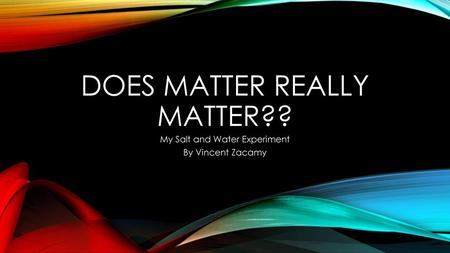 Does matter really matter??