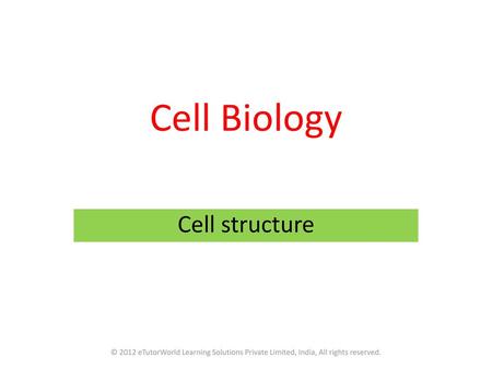 Cell Biology Cell structure