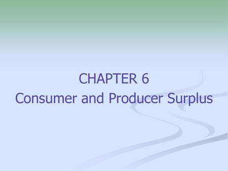 Consumer and Producer Surplus