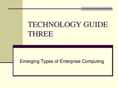 TECHNOLOGY GUIDE THREE