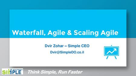 Waterfall, Agile & Scaling Agile