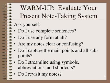 WARM-UP: Evaluate Your Present Note-Taking System