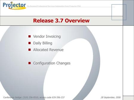 Release 3.7 Overview Vendor Invoicing Daily Billing Allocated Revenue