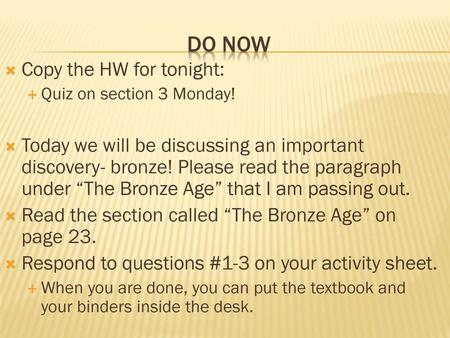 Do Now Copy the HW for tonight: