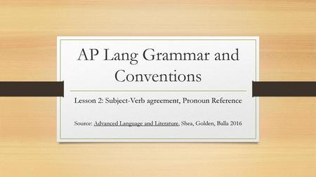 AP Lang Grammar and Conventions