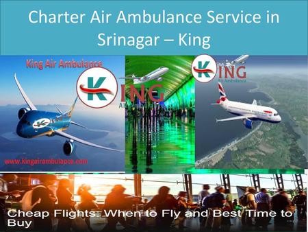 Charter Air Ambulance Service in Srinagar – King