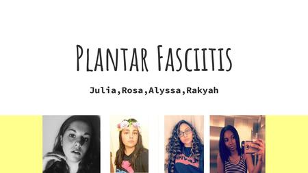 Julia,Rosa,Alyssa,Rakyah