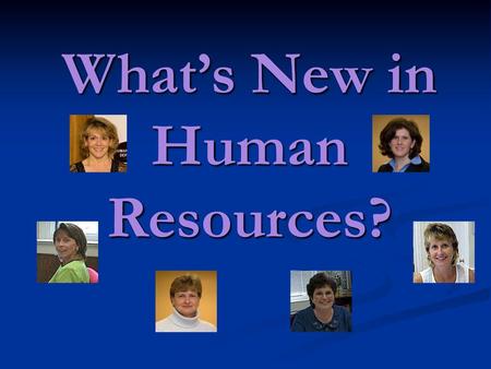 What’s New in Human Resources?