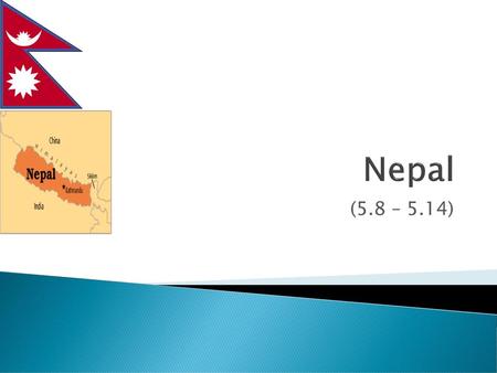 Nepal (5.8 – 5.14).