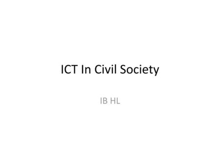 ICT In Civil Society IB HL.