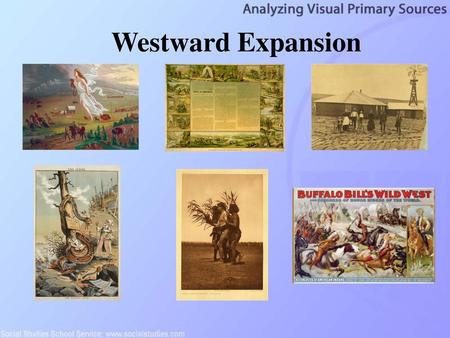 Westward Expansion Although people had begun to move westward almost from the beginnings of European settlement in America, the era of westward expansion.