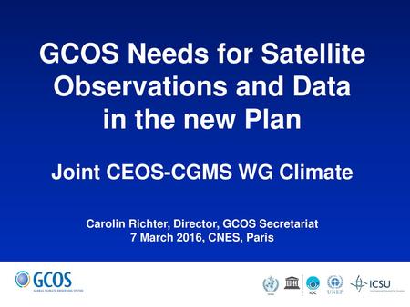 GCOS Needs for Satellite Observations and Data in the new Plan