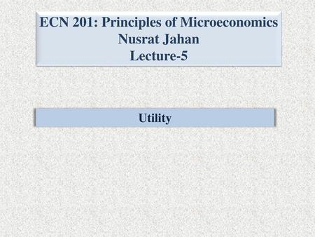 ECN 201: Principles of Microeconomics