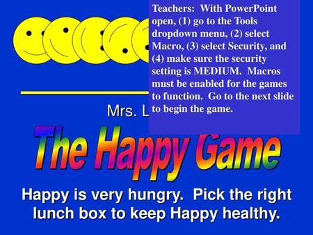 Happy is very hungry. Pick the right lunch box to keep Happy healthy.