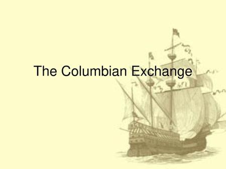 The Columbian Exchange