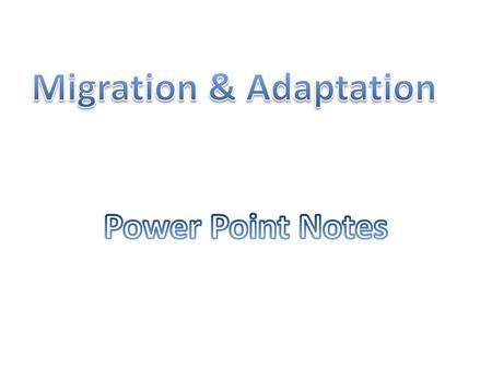 Migration & Adaptation