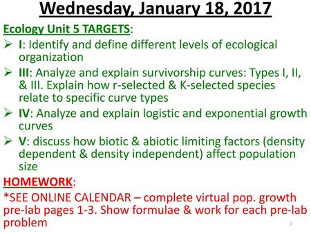 Wednesday, January 18, 2017 Ecology Unit 5 TARGETS: