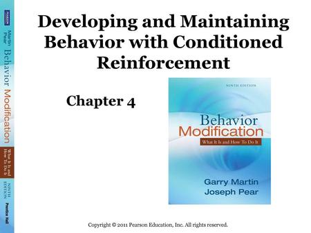 Developing and Maintaining Behavior with Conditioned Reinforcement