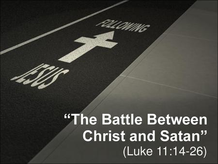 “The Battle Between Christ and Satan”