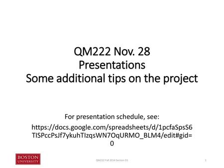 QM222 Nov. 28 Presentations Some additional tips on the project