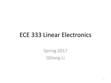 ECE 333 Linear Electronics