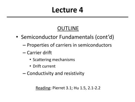 Lecture 4 OUTLINE Semiconductor Fundamentals (cont’d)