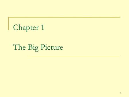 Chapter 1 The Big Picture