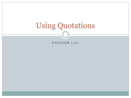 Using Quotations English 1101.