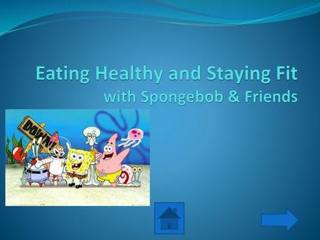 Eating Healthy and Staying Fit with Spongebob & Friends