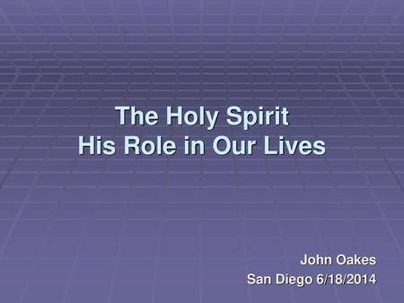 The Holy Spirit His Role in Our Lives